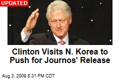 Clinton Visits N. Korea to Push for Journos' Release