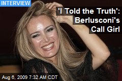 'I Told the Truth': Berlusconi's Call Girl