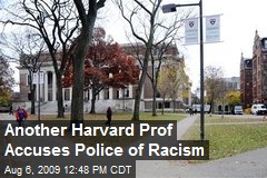 Another Harvard Prof Accuses Police of Racism