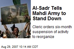 Al-Sadr Tells Mahdi Army to Stand Down