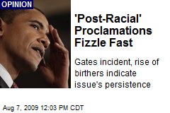 'Post-Racial' Proclamations Fizzle Fast