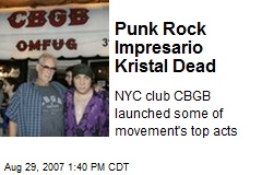 Punk Rock Impresario Kristal Dead