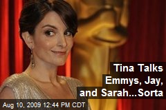 Tina Talks Emmys, Jay, and Sarah...Sorta