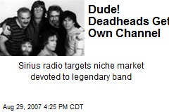 Dude! Deadheads Get Own Channel