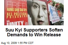 Suu Kyi Supporters Soften Demands to Win Release