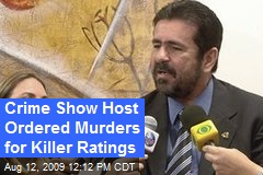 Crime Show Host Ordered Murders for Killer Ratings