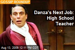 Danza's Next Job: High School Teacher