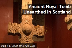 Ancient Royal Tomb Unearthed in Scotland
