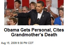 Obama Gets Personal, Cites Grandmother's Death