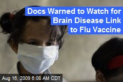Docs Warned to Watch for Brain Disease Link to Flu Vaccine