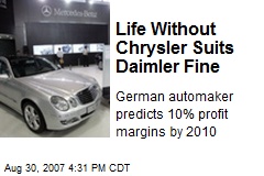 Life Without Chrysler Suits Daimler Fine
