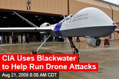 CIA Uses Blackwater to Help Run Drone Attacks