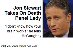 Jon Stewart Takes On Death Panel Lady