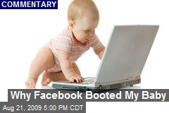 Why Facebook Booted My Baby
