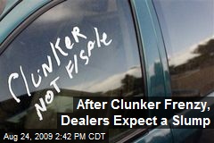 After Clunker Frenzy, Dealers Expect a Slump
