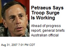 Petraeus Says Troop Surge Is Working