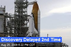 Discovery Delayed 2nd Time