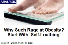 Why Such Rage at Obesity? Start With 'Self-Loathing'