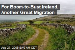 For Boom-to-Bust Ireland, Another Great Migration