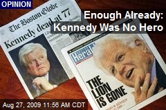 Enough Already: Kennedy Was No Hero