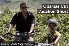 Obamas Cut Vacation Short