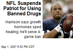 NFL Suspends Patriot for Using Banned Drugs