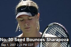 No. 30 Seed Bounces Sharapova