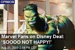 Marvel Fans on Disney Deal: 'SOOOO NOT HAPPY!'