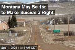 Montana May Be 1st to Make Suicide a Right
