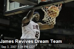 James Revives Dream Team