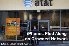 iPhones Plod Along on Crowded Network