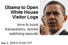 Obama to Open White House Visitor Logs