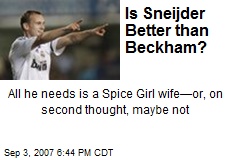 Is Sneijder Better than Beckham?