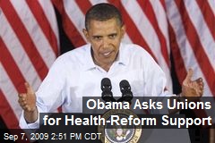 Obama Asks Unions for Health-Reform Support
