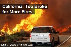 California: Too Broke for More Fires