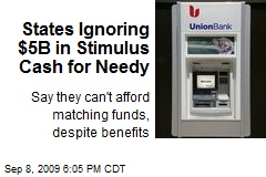 States Ignoring $5B in Stimulus Cash for Needy