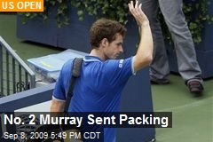 No. 2 Murray Sent Packing