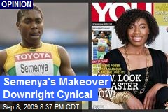 Semenya's Makeover Downright Cynical