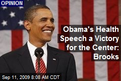Obama's Health Speech a Victory for the Center: Brooks