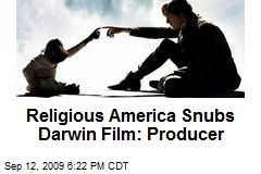 Religious America Snubs Darwin Film: Producer