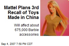 Mattel Plans 3rd Recall of Toys Made in China