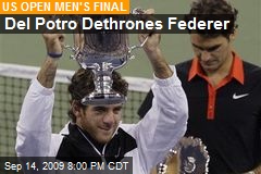 Del Potro Dethrones Federer