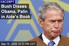 Bush Disses Obama, Palin in Aide's Book