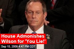 House Admonishes Wilson for 'You Lie!'