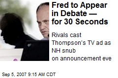 Fred to Appear in Debate &mdash; for 30 Seconds