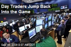 Day Traders Jump Back Into the Game
