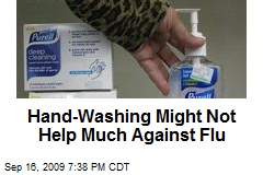Hand-Washing Might Not Help Much Against Flu