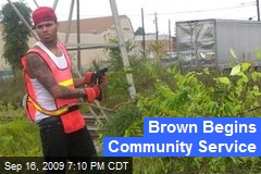 Brown Begins Community Service