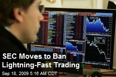 SEC Moves to Ban Lightning-Fast Trading
