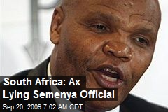South Africa: Ax Lying Semenya Official